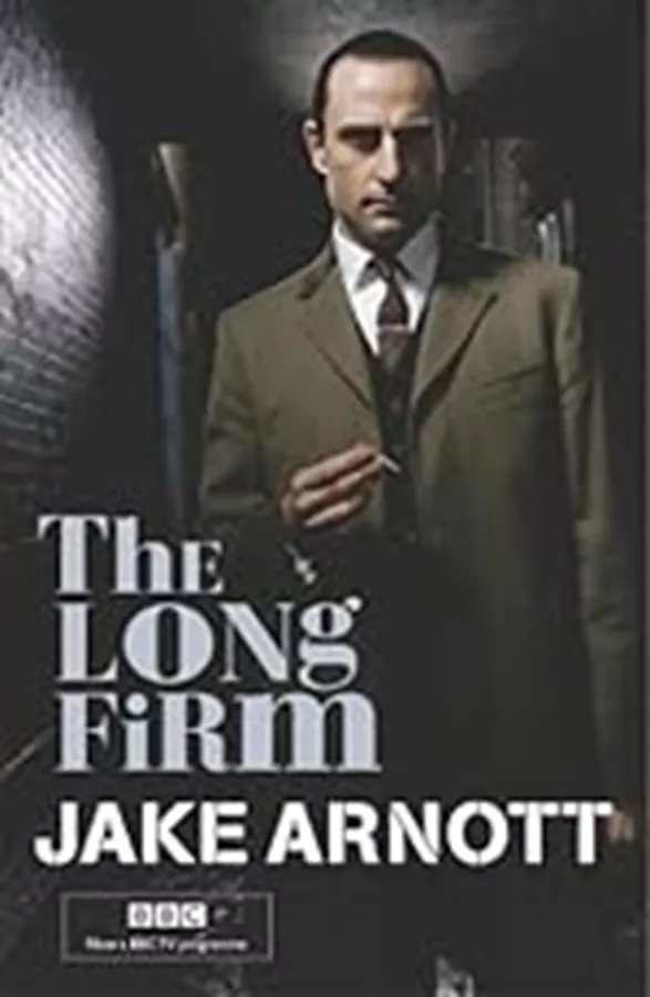 The Long Firm \ Jake Arnott