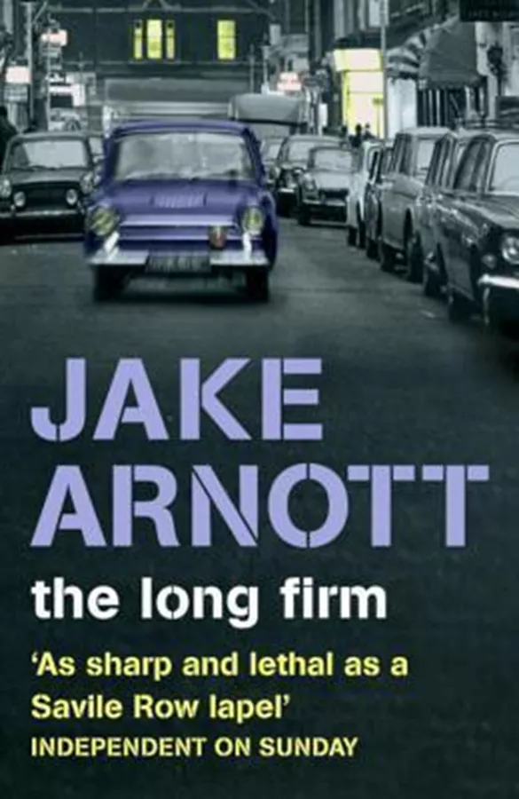 The Long Firm \ Jake Arnott