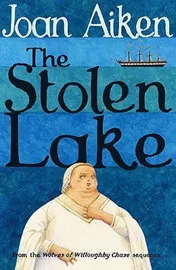 The Stolen Lake \ Joan Aiken (hardback) דני ספרים