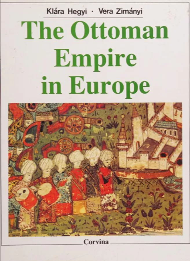 The ottoman empire in europe - יד שניה