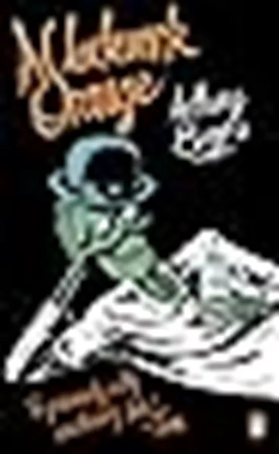 A Clockwork Orange \ Anthony Burgess