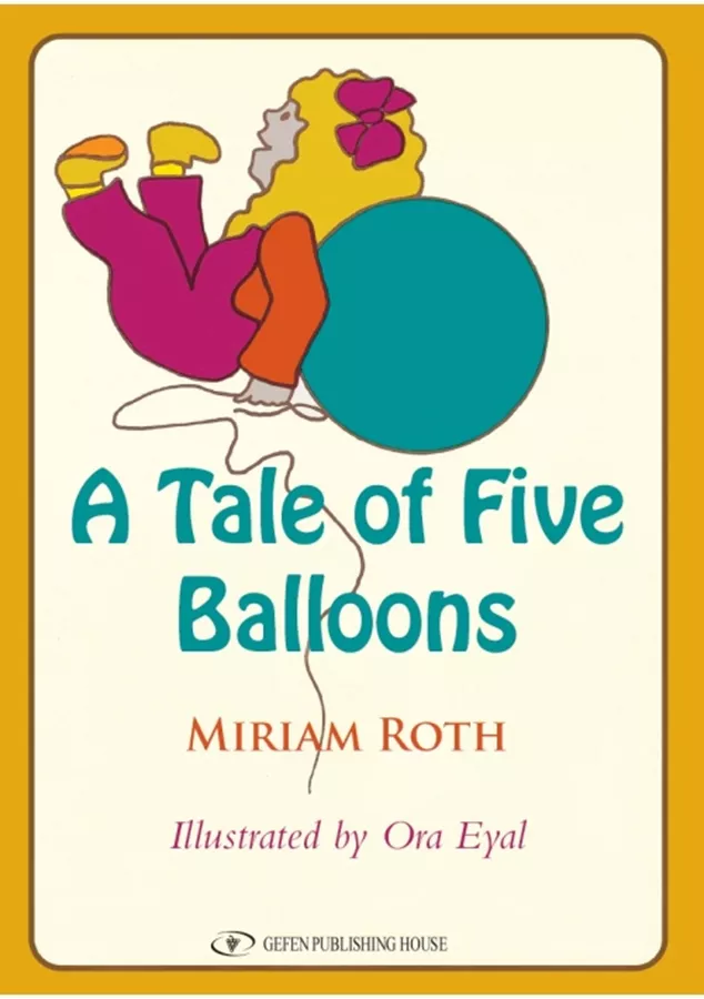 A Tale of Five Balloons - Miriam Roth