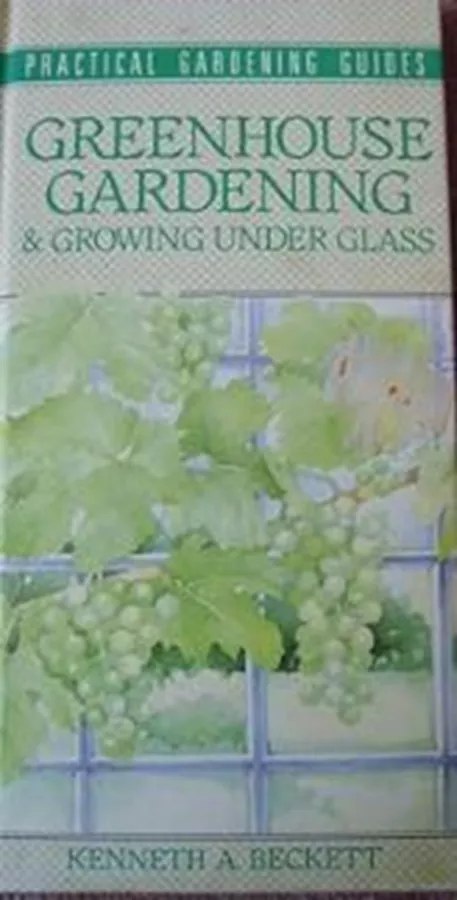 Greenhouse Gardening and Growing Under Glass - second hand