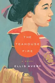 The Teahouse Fire \ Ellis Avery דני ספרים