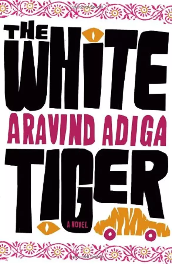 The White Tiger \ Aravind Adiga