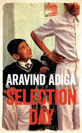 Selection Day \ Aravind Adiga דני ספרים