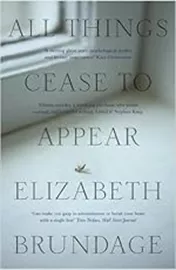 All Things Cease to Appear \ Elizabeth Brundage דני ספרים
