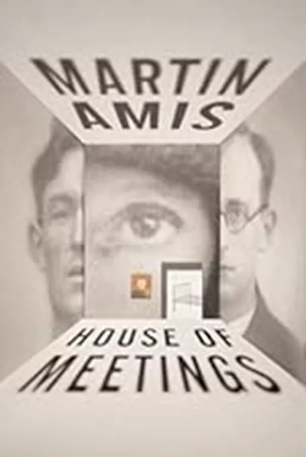 House of Meetings \ Martin Amis