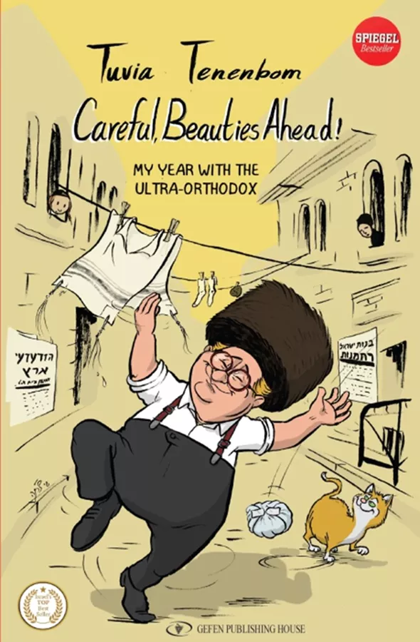 Careful Beauties Ahead - Tuvia Tenenbom