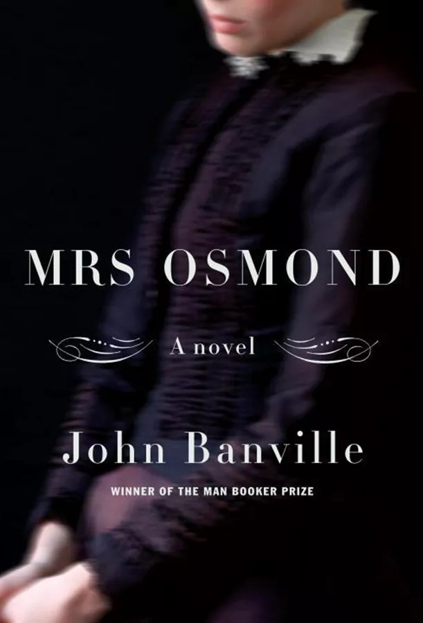 Mrs Osmond \ John Banville