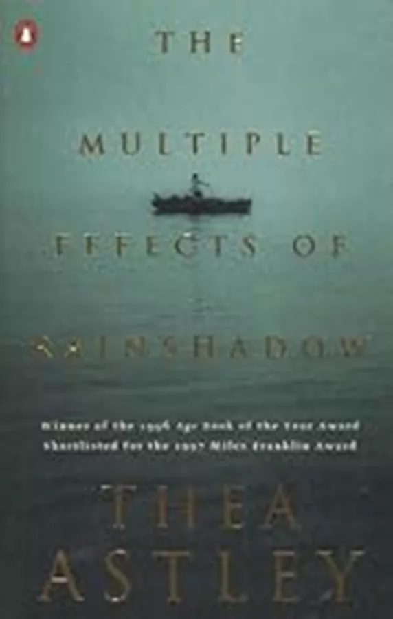 The multiple effects of rainshadow \ Thea Astley